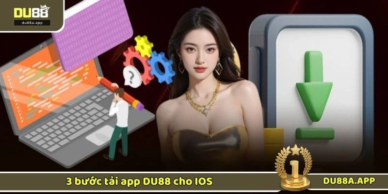 Tải App DU88 - Tham Gia Chơi Trên Di Động Trong Vài Phút 1 3 bước tải app DU88 cho IOS