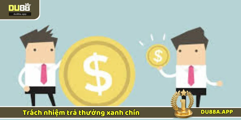 Trách nhiệm nhà cái DU88 2 Quy định trách nhiệm khi trả thưởng