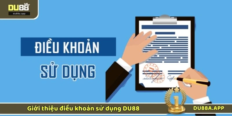 Điều khoản sử dụng DU88 1 Giới thiệu điều khoản sử dụng DU88
