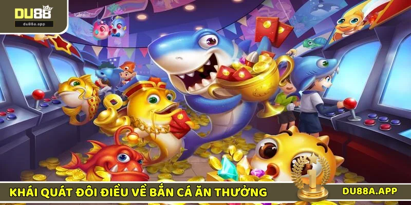 Chơi Bắn Cá Đổi Thưởng Săn Xu Vàng Siêu Khủng Về Túi 1 Khái quát về game bắn cá đổi thưởng hấp dẫn
