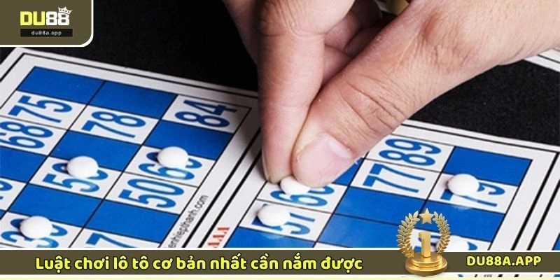 5 Cách Chơi Lô Tô Trúng Thưởng Lớn Ít Người Biết Nhất 2 Luật chơi lô tô cơ bản nhất cần nắm được