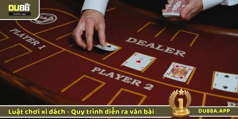 Luật Chơi Xì Dách - Các Quy Tắc Cơ Bản Khi Tham Gia 2 Luật chơi xì dách - Quy trình diễn ra ván bài