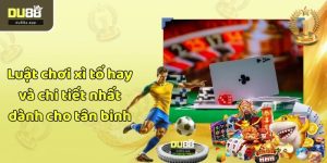 Luật chơi xì tố hay và chi tiết nhất dành cho tân binh