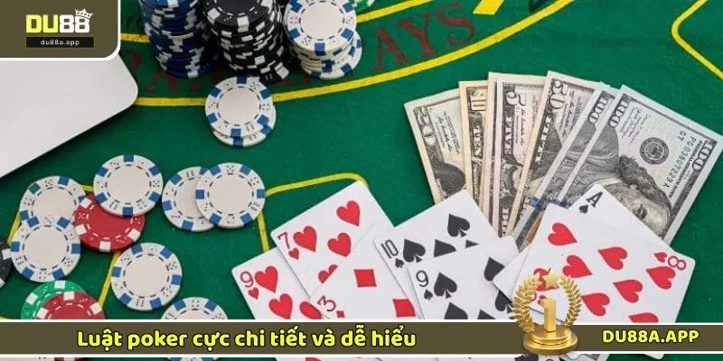 Luật Poker Cơ Bản Và Dễ Hiểu Nhất Cho Các Tân Binh 3 Luật poker cực chi tiết và dễ hiểu