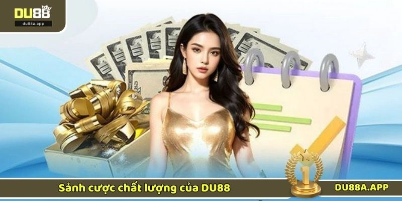 Giới Thiệu DU88 3 Sảnh cược chất lượng của DU88
