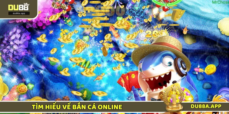 Bắn Cá Online - Trải Nghiệm Cực Chất, Ăn Thưởng Cực Đã 1 Game bắn cá online có gì cuốn hút?